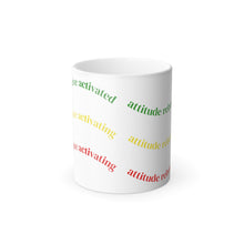 Load image into Gallery viewer, Color-Morphing Mug — "Attitude Reactivating" Rotating Text Design, 11oz