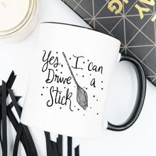 Load image into Gallery viewer, Yes I Can Drive A Stick Mug, Witch Mugs, Halloween